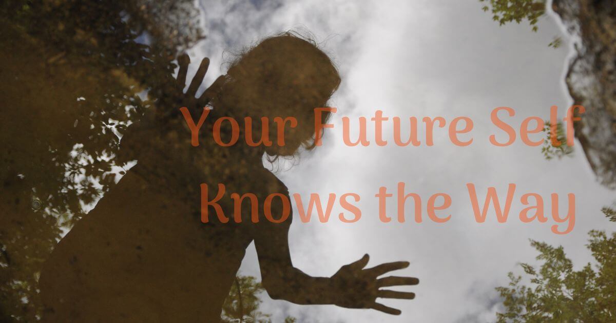 Your Future Self Knows the Way